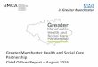 Greater Manchester Health and Social Care Partnership ...€¦ · June 2016 Sept 2016 Joint Commissioning Board ... 18 August 2016 18 August 2016 Theme 3 presentation as part of the