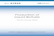 Production of Liquid Biofuels ... The global production (mostly based on conventional biofuels) has
