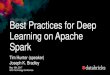 Best Practices for Deep Learning on Apache Spark · The GPU software stack •Deep Learning commonly used with GPUs •A lot of work on Spark dependencies: • Few dependencies on