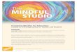 The MINDFUL STUDIO · The aim of the Mindful Studio is to provide purposeful experiences to enhance self-awareness by participating in mindful making without judgment to strengthen