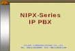 NIPX-Series IP PBX - KYLINK...Key features and advantages DECT wireless Comply with GAP standard. Can be configured as wireless PBX or wireless controller system. Features of handover