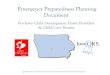 Emergency Preparedness Planning Document Emergency Preparedness Plan.pdfAn emergency preparedness plan is not an entirely new concept for child care businesses. The Department of Human