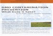 GMO CONTAMINATION PREVENTION - Demeter USA · GMO growers - Know which neighbors grow organic, IP and other non-GMO crops. If your neighbor is growing non-GMO corn and you are growing
