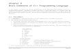 Chapter 2 Basic Elements of C++ Programming LanguageThe data to be processed by a C/C++ program are either specified in the text of the program, or read (or input) from the keyboard