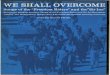 WE SHALL OVERCOME - Smithsonian Institution''We Shall Overcome" is the favorite of all the songs they sing. It has,spread so fast and been so widely sung this last year that it has