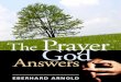 The Prayer God Answers€¦ · Of course, it is really God whom we love in Christ. If we believe in God as he is, as he lives and works, we shall feel compelled again and again to