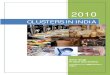 CLUSTERS IN INDIA - A project of MSME FoundationThere MSME or traditional industries clusters, Handloom clusters and Handicraft cluster. In India clusters have been defined differently