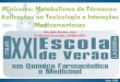 Dra Lídia Moreira Lima Professora Associada, LASSBio-UFRJevqfm.com.br/xxi_evqfm/download/cursos/metabolismo2015_3.pdf · • Reatividade Química • SoM • Banco de dados de transfor