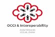 OCCI & Interoperabilityblog.zhaw.ch/icclab/files/2013/05/FIA-OCCI...Open Meeting (KK, OS) All can join in without barrier, no "pay-to-play" Consensus (KK, OS) All views considered