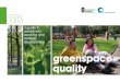 greenspace quality · 2015. 4. 9. · Greenspace supports community health and wellbeing, enhances environmental capacity, helps conserve natural systems, supports quality of place,