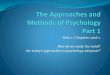 The Approaches and Methods of Psychology Part 1coachwilljames.weebly.com/uploads/5/7/5/3/57533483/psych_unit_i_… · Leipzig becomes the place to study psychology raduates of Wundt’s