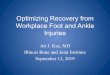 Optimizing Recovery from Workplace Foot and Ankle Injuries … · 2019. 9. 12. · Foot Ankle Clin N Am 7(2002) 323-350. • Conti S, Silverman L. Epidemiology of foot and ankle injuries