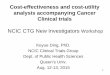 NCIC CTG New Investigators Workshop · Cost-effectiveness and cost -utility analysis accompanying Cancer Clinical trials NCIC CTG New Investigators Workshop Keyue Ding, PhD. NCIC