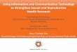 Using information and communication technologies to ... · –New ICT frameworks 2. Ways to use technology to strengthen SRH research: strategies, resources, examples ... anything