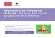 Welcome to Football School: Where Football Explains the World · Explains the World A World Cup project like no other! Welcome to Football School, a cross-curricular resource to celebrate