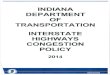 INDIANA DEPARTMENT OF TRANSPORTATION INTERSTATE … · 2015. 7. 15. · Interstate highway. 1) This policy applies to all entities involved in research, planning, designing, and performing