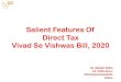 Salient Features Of Direct Tax Vivad Se Vishwas Bill, 2020 · Title: Salient Features Of Direct Tax Vivad Se Vishwas Bill, 2020 Author: new Created Date: 3/3/2020 4:42:51 PM