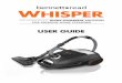 Whisper User Guide vis - Tevo · WHISPER is used. » Do not leave the unit unattended while connected. Keep hair, loose clothing, ﬁngers and all parts of body away from openings