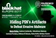Hiding PIN's Artifacts - Black Hat...Fake Read Handler Module Fake Write Handler Module Fake Free Handler Module Fake Memory Handler Modules Pattern Matching Module Self Modifying
