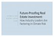 Future-Proofing Real OCTOBER 11, 2018 Estate Investment 01 ...LUXEMBOURG MUNICH WARSAW HONG KONG MELBOURNE SEOUL TOKYO 11 Offices 332 Employees $35B PRIVATE EQUITY $2B ... −Evaluate