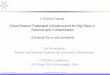 Cloud Based Federated Infrastructure for Big Data e- Science and … · CTS2014 Tutorial: Cloud Based Federated Infrastructure for Big Data e-Science and Collaboration (European focus