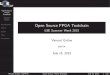 Open Source FPGA Toolchain - EPITA · FPGA iCE40 Flow Conclusion Synthesis tools Quartus by Altera Diamond (or Icecube 2) by Lattice Vincent Gatine (EPITA) Open Source FPGA Toolchain