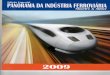 Edição Especial PANORAMA DA INDUSTRIA FERROVIÁRIA · Trem de Alta Velocidade (TAV) vai co-locar o Rio de Janeiro e São Paulo ao lado das principais capitais do mundo no momento