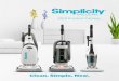 Clean. Simple. New. · CLEAN. SIMPLE. Coming New Soon Model number S20EZM S20PET S20E S10CV S10E JILL AGOGO S65 S60 S100 F1 Model Name Bagged Upright Simplicity Pet Symmetry Cordless