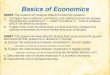 Basics of Economics - Typepad · Basics of Economics SS6E5 The student will analyze different economic systems. a. Compare how traditional, command, and market economies answer the