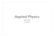 Applied Physics - faculty.uca.edufaculty.uca.edu/carlf/PHYS_1405/Notes/04-03-08AP.pdf · Applied Physics 04-03-08 ... Ohm’s Law V = IR R is resistance in Ohm’s (Ω). V is the