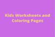 Kids worksheet and coloring Pages