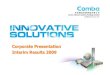 Corporate Presentation Interim Results 2009€¦ · Corporate Presentation Interim Results 2009. 22 Disclaimer This presentation has been prepared by Comba Telecom Systems Holdings