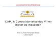 CAP. 3: Control de velocidad V/f en motor de inducción · práctica 3 del lab. Accionamientos Eléctricos – Cap. 3: Control de velocidad V/f, Rev. Ene. 2016 –F. Fernández y