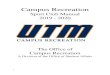 Campus Recreation - University of Tennessee at Martin...3.11 – Role of the Office of Campus Recreation 8 3.12 – Reservation Procedures 3.13 – Club Finances 9 3.14 – Equipment