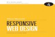 Responsive Web Design - the-eye.eu · TABLE OF CONTENTS chapter 1 1 Our Responsive Web chapter 2 13 The Flexible Grid chapter 3 42 Flexible Images chapter 4 Media Queries chapter