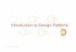 Introduction to Design Patterns Software¢â‚¬â€Œ book written by Gamma, Helm, Johnson, and Vlissides ! "AKA: