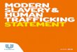 MODERN SLAVERY& HUMAN TRAFFICKING STATEMENT...I am pleased to share the second Unilever modern slavery and human trafficking statement. Last year, we shared the steps we had taken