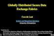 Globally Distributed Secure Data Exchange Fabricsgrp-workshop-2019.ucsd.edu/presentations/3_De_LAAT-GRP... · 2019. 9. 25. · LETTER OF COMMITMENT ‘call Big Data: real time ICT