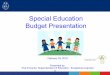 Special Education Budget Presentation...Method. Special Education per Pupil Amount (SEPPA) ($1.402 billion) A per-pupil amount that varies by grade grouping: JK-3; 4-8 and 9-12. High