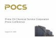 New Prime Oil Chemical Service Corporation Press Conference · 2020. 8. 25. · About POCS Prime Oil Chemical Service Corporation (POCS) was founded in 1978. We are a listed company