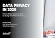EBOOK Data Privacy in 2020...comprehensive consumer data protection regulation to date. GDPR, which became effective in May 2018, applies GDPR, which became effective in May 2018,
