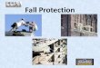 Fall Protection - MemberClicks...Fall protection is the planned system for a worker who could lose his or her balance at height, in order to control or eliminate potential injury