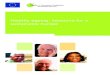 Healthy ageing: keystone for a sustainable Europeec.europa.eu/health/archive/ph_information/indicators/docs/healthy_ageing_en.pdfEuropean Commission Green paper “Confronting demographic