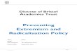 Preventing Extremism and Radicalisation Policy · Preventing Extremism Page 5 extremism, which can create an atmosphere conducive to terrorism and can popularize views which terrorists