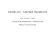 Hands on - Steroid Injections...Complications of Joint Injections •Septic arthritis •Hemarthrosis •Post-injection synovitis •Damage to internal structures •Soft-tissue atrophy