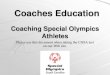 Coaching Special Olympics Athletesso-sc.org/wp-content/uploads/2019/07/CSOA-Presentation...Coaching Special Olympics Athletes Please use this document when taking the CSOA test on