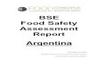 BSE Food Safety Assessment Report...and the European Union. “Negligible” BSE risk status recognised by the OIE or the European Union means, that commodities from the cattle population