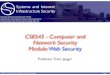 CSE543 - Computer and Network Security Module: Web Securitytrj1/cse543-f16/slides/cse543-web-security.pdf · CMPSC443 - Introduction to Computer and Network Security Page Adding State