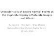 Characteris*cs+of+Severe+Rainfall+Events+at+ ...cimss.ssec.wisc.edu/iwwg/iww11/talks/Session2_Xu.pdf · maximato#the# downstream#side#of#the# rain#cluster,#the#rain# cluster#is#atthe#rightside#