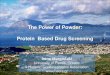 The Power of Powder: Protein Based Drug Screening...The first protein structure refinement using powder diffraction data: Whale Metmyoglobin R. B. Von Dreele J. Appl. Cryst. (1999)